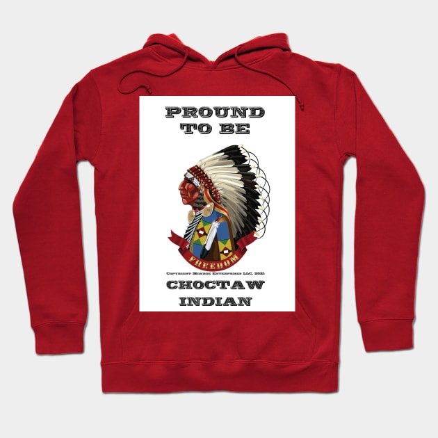 Proud To Be Choctaw Indian Hoodie by The Binay Tribal Products